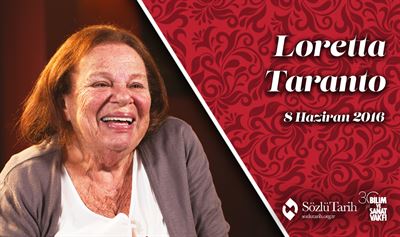 Loretta Taranto ile Sözlü Tarih Görüşmesi